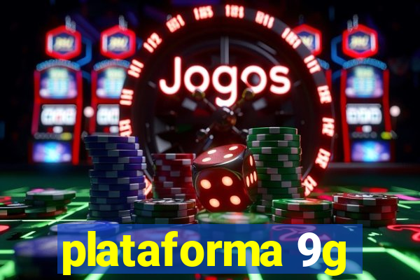 plataforma 9g